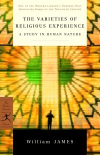William James - The Varieties of Religious Experience: A Study in Human Nature