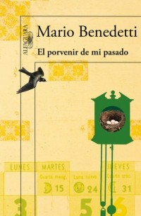 Mario Benedetti - El porvenir de mi pasado
