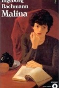 Ingeborg Bachmann - Malina