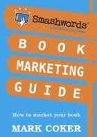 Mark Coker - Smashwords Book Marketing Guide