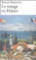 Benoit Duteurtre - Le voyage en France