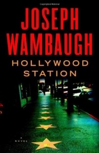 Joseph Wambaugh - Hollywood Station