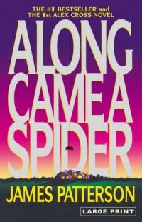 James Patterson - Along Came a Spider