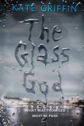 Кейт Гриффин - The Glass God