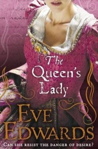 Eve Edwards - The Queen's Lady