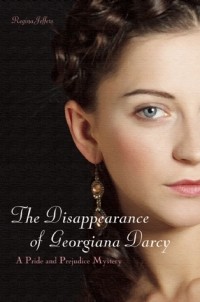 Риджайна Джефферс - The Disappearance of Georgiana Darcy