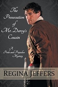 Риджайна Джефферс - The Prosecution of Mr. Darcy's Cousin