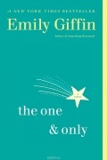 Emily Giffin - The One & Only