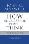 Джон Максвелл - How Successful People Think Workbook