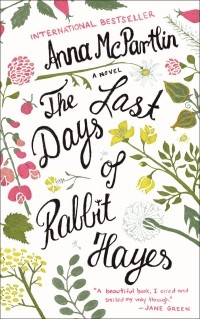 Anna McPartlin - The Last Days of Rabbit Hayes