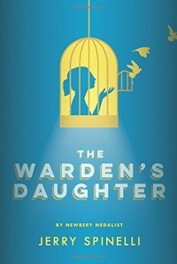 Джерри Спинелли - The Warden's Daughter