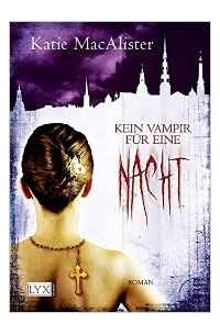 Katie MacAlister - Kein Vampir für eine Nacht