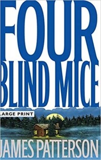James Patterson - Four Blind Mice