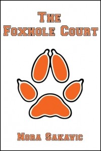 Нора Сакавич - The Foxhole Court