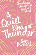 Сара Барнард - A Quiet Kind of Thunder