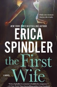 Erica Spindler - The First Wife