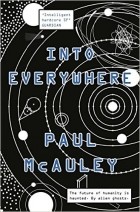 Paul McAuley - Into Everywhere