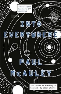 Paul McAuley - Into Everywhere