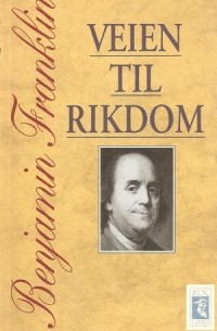 Benjamin Franklin - Veien til rikdom