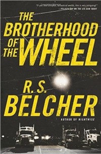 R. S. Belcher - The Brotherhood of the Wheel