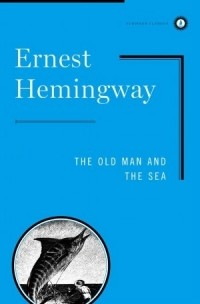 Ernest Hemingway - The Old Man and the Sea