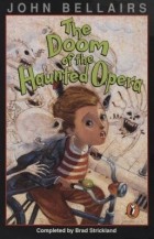 John Bellairs - The Doom of the Haunted Opera