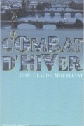 Jean-Claude Mourlevat - Le Combat d&#039;hiver