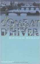 Jean-Claude Mourlevat - Le Combat d'hiver
