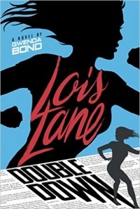Гвенда Бонд - Lois Lane: Double Down