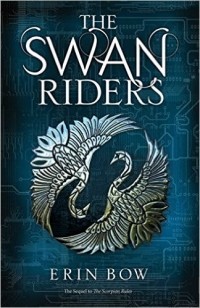 Erin Bow - The Swan Riders