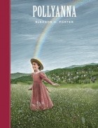 Eleanor H. Porter - Pollyanna