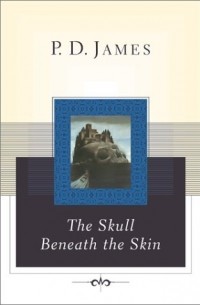 Phyllis Dorothy James, Baroness James of Holland Park - The Skull Beneath the Skin