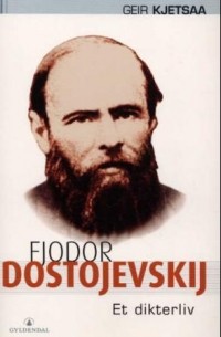 Geir Kjetsaa - Fjodor Dostoevskij