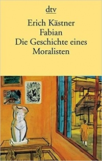 Erich Kästner - Fabian. Die Geschichte eines Moralisten