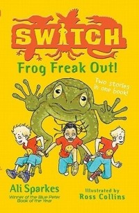 Али Спаркс - S.W.I.T.C.H. 13: Frog Freak Out!