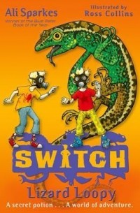 Али Спаркс - S.W.I.T.C.H 7: Lizard Loopy