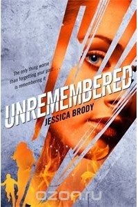 Jessica Brody - Unremembered