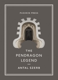 Antal Szerb - The Pendragon Legend