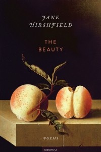 Jane Hirshfield - The Beauty