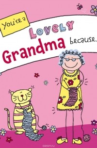Ged Backland - You're a Lovely Grandma Because.  . .