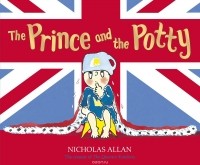 Николас Аллан - The Prince and the Potty