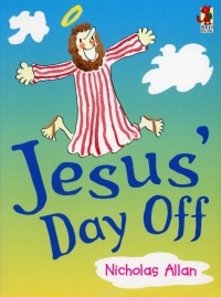 Николас Аллан - Jesus' Day Off
