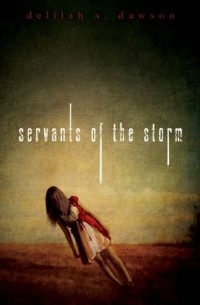 Delilah S. Dawson - Servants of the Storm