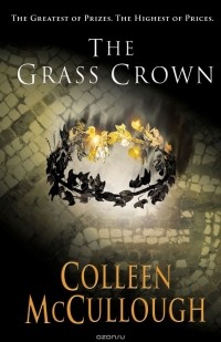 Colleen McCullough - The Grass Crown