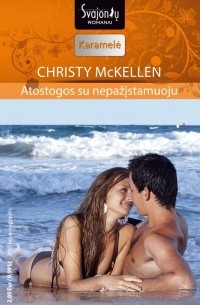 Christy McKellen - Atostogos su nepažįstamuoju