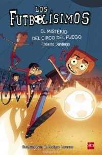 Roberto Santiago - El misterio del circo del fuego