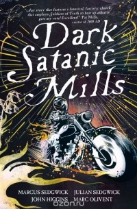  - Dark Satanic Mills