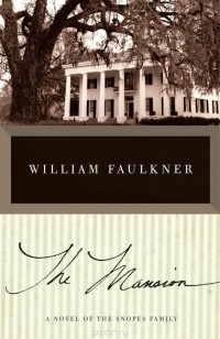 William Faulkner - The Mansion