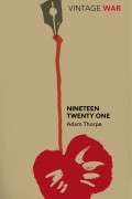 Адам Торп - Nineteen Twenty-One
