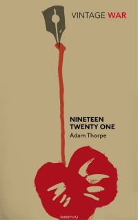 Adam Thorpe - Nineteen Twenty-One